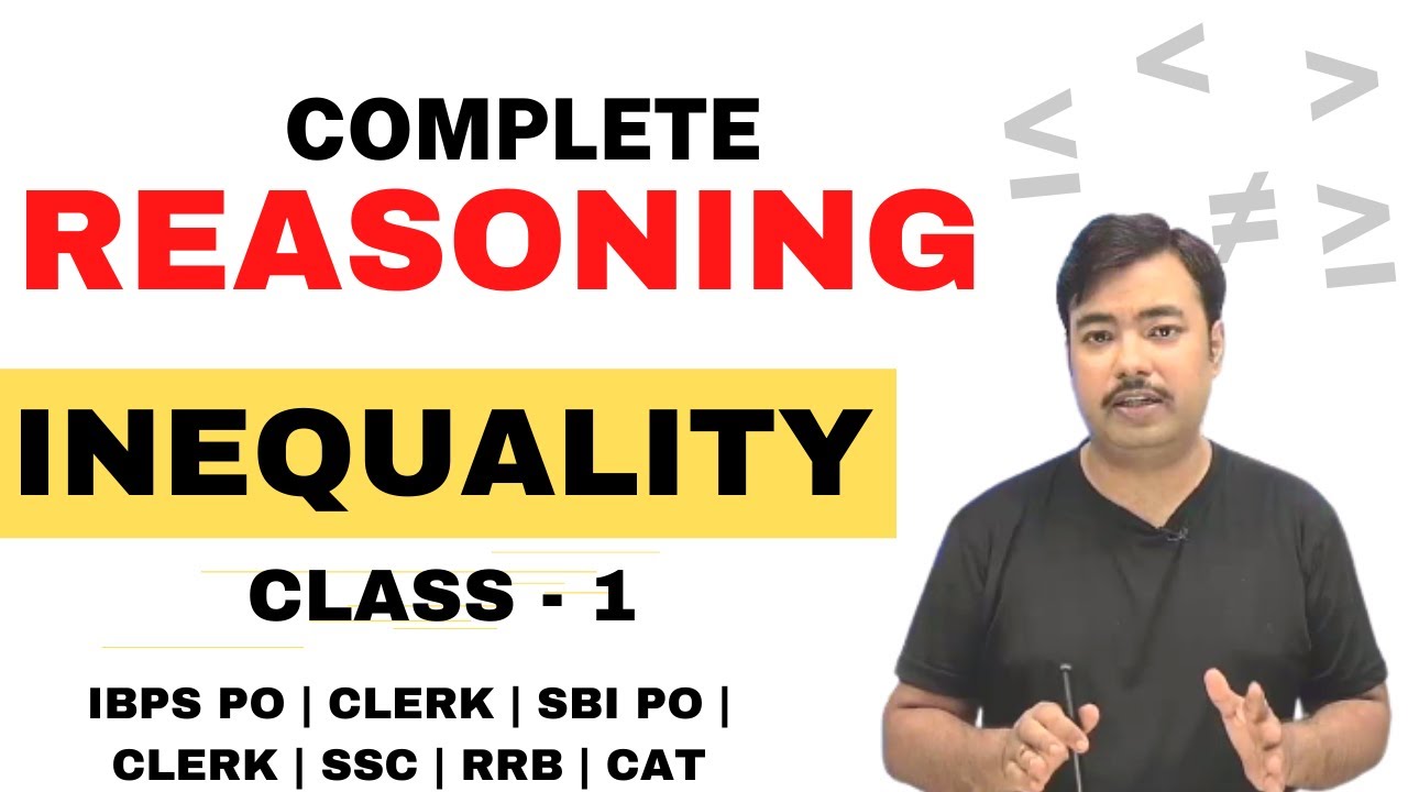 Inequality Reasoning Tricks | IBPS PO CLERK | SBI PO CLERK | SSC | RRB NTPC | CAT | CLASS 1