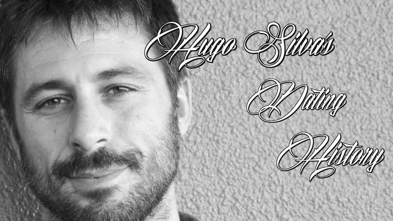 ♥♥♥ Women Hugo Silva Has Dated ♥♥♥