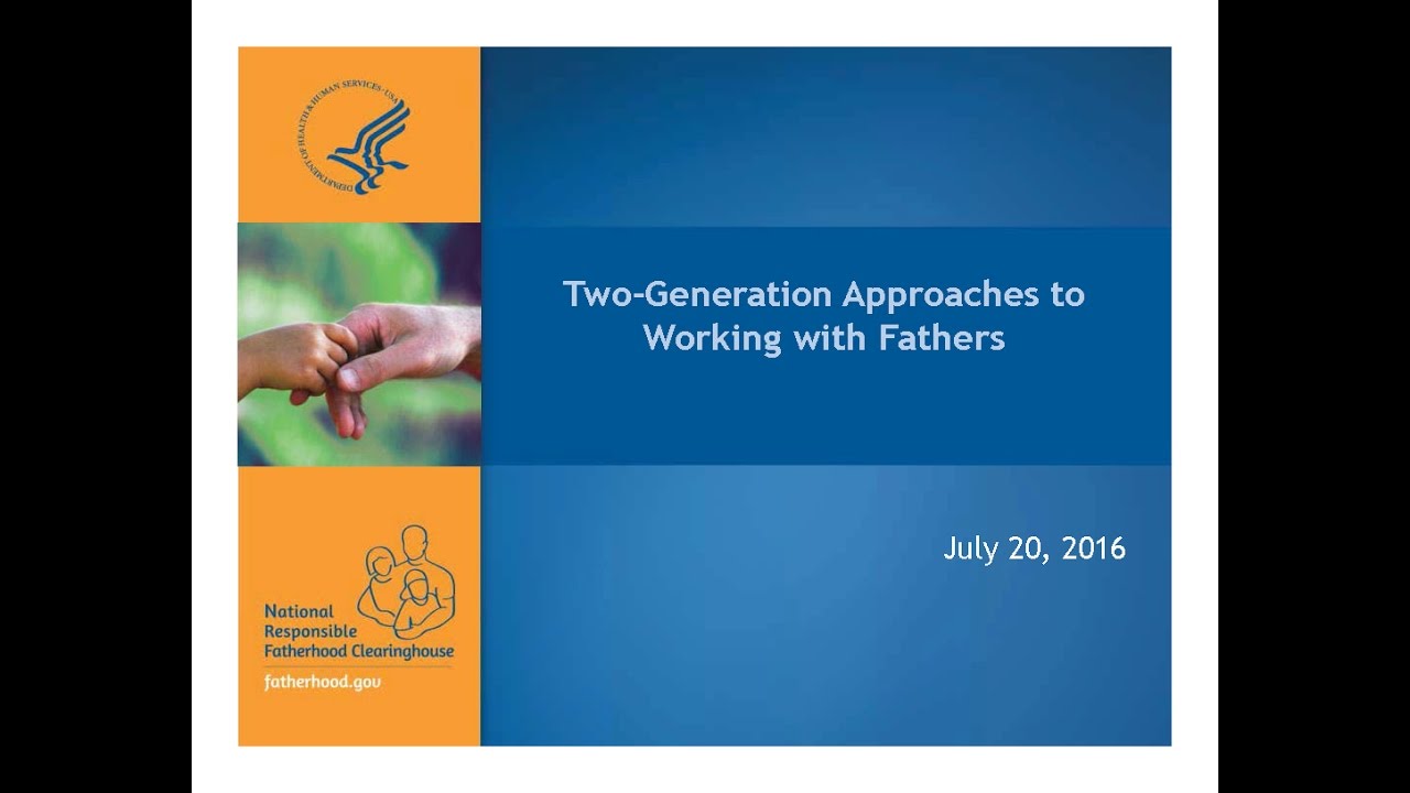 Two-Generation Approaches to Working with Fathers, National Responsible Fatherhood Clearinghouse