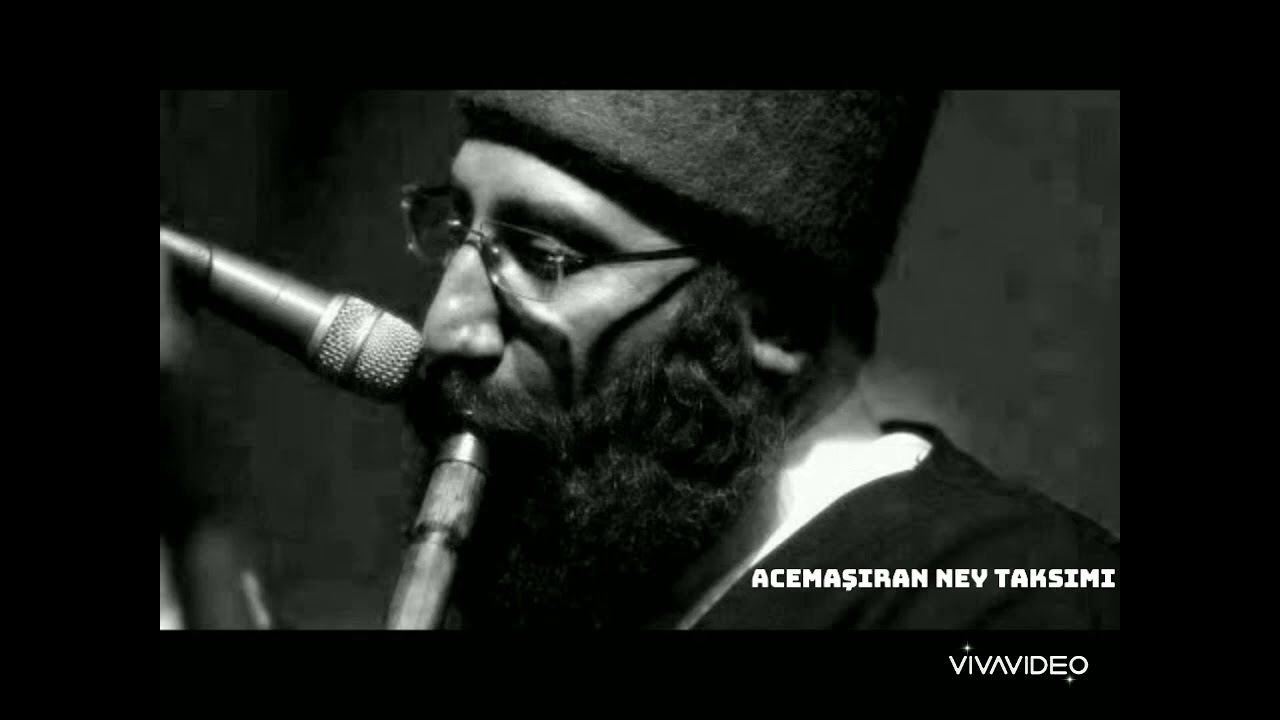 ACEMAŞİRAN NEY TAKSİMİ - NEYZEN ENGİN AĞAR