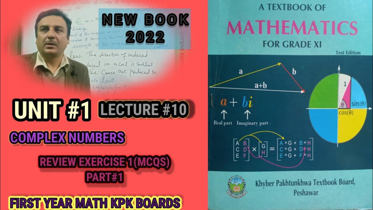 LECTURE #10  REVIEW EXERCISE 1 ( PART 1) UNIT 1 COMPLEX NUMBERS FIRST YEAR MATH KPK BOARDS