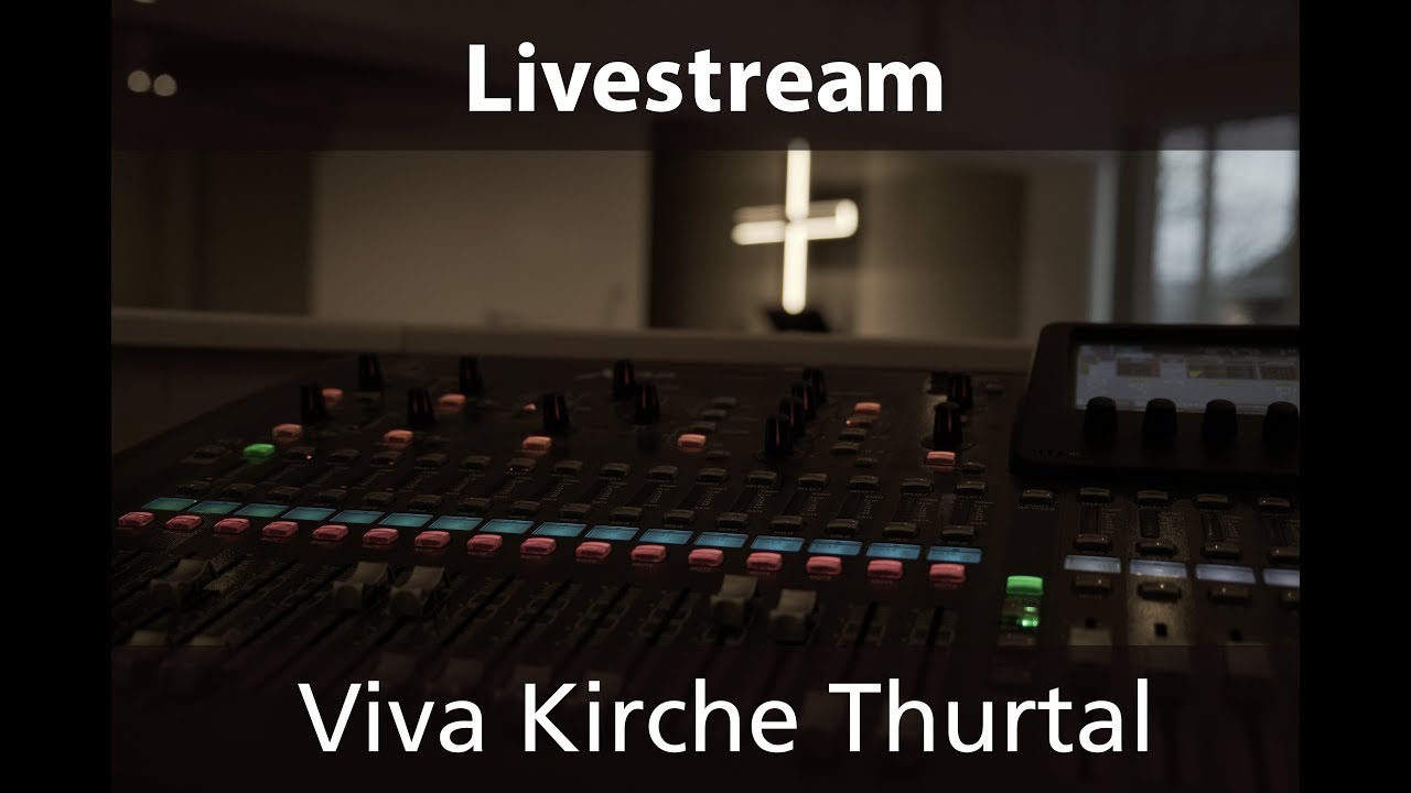 Gottesdienst Viva Kirche Thurtal 15.03.2025