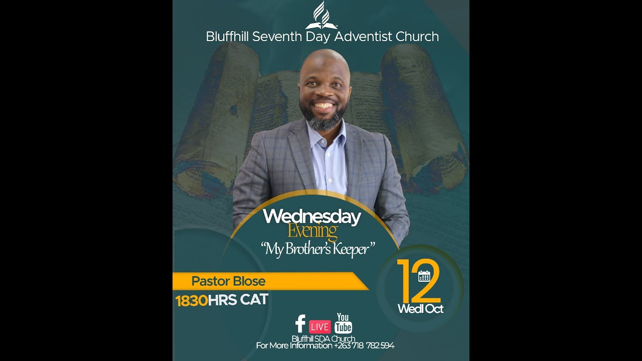 Bluffhill SDA Church || Ps Blose || My Brother's Keeper ||  12 October 2022