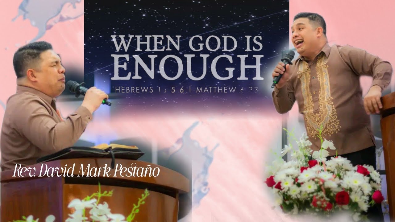 Rev.David Mark Pestaño Preaching- When God is Enough