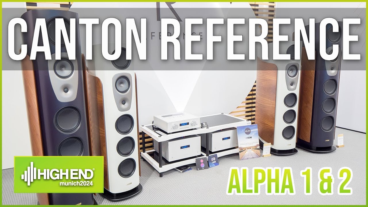 Canton Reference Alpha 1 und Alpha 2 auf der High End 2024 vorgestellt