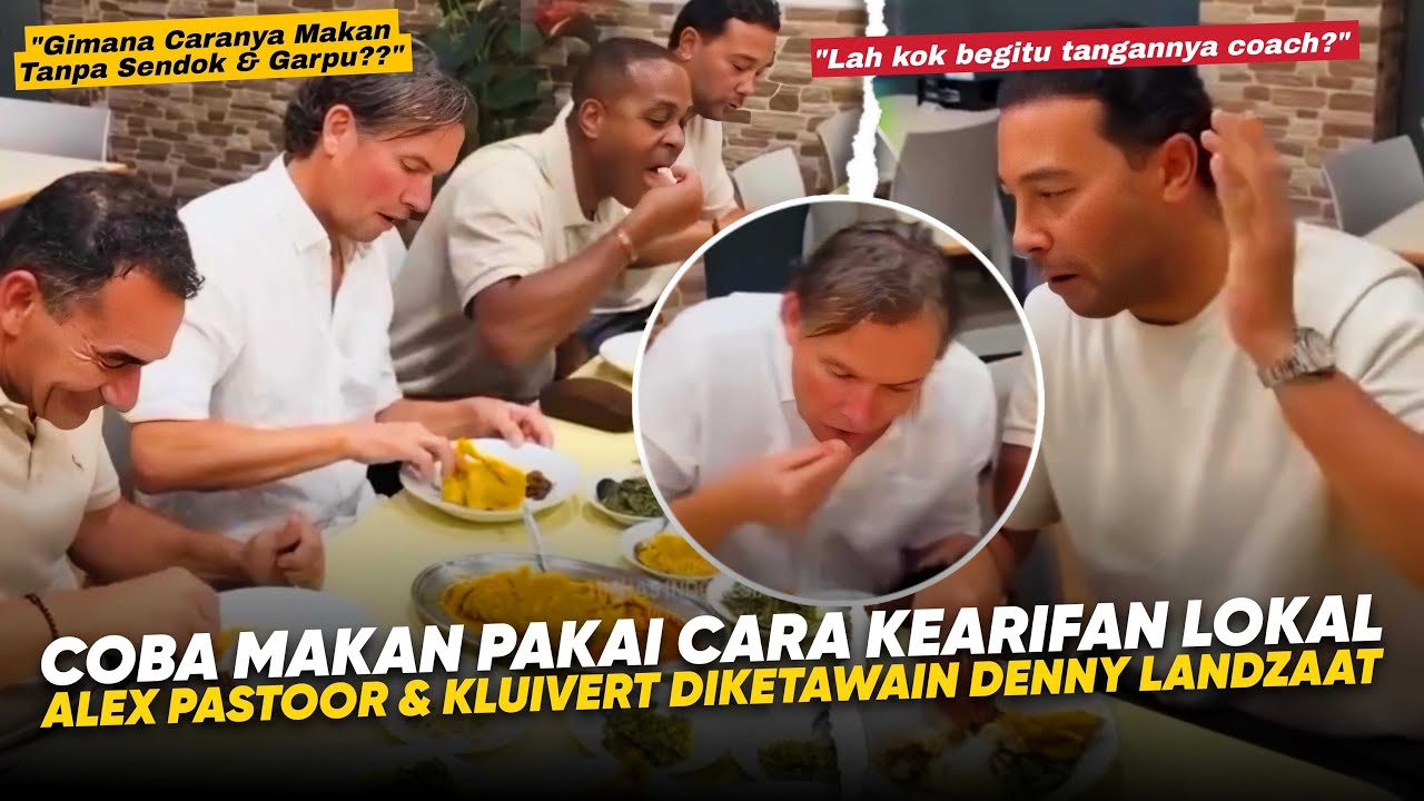 Alex Pastoor Coba MAKAN Pakai Tangan, Kluivert KESUSAHAN !! Kocaknya Pelatih Timnas Coba Nasi Padang