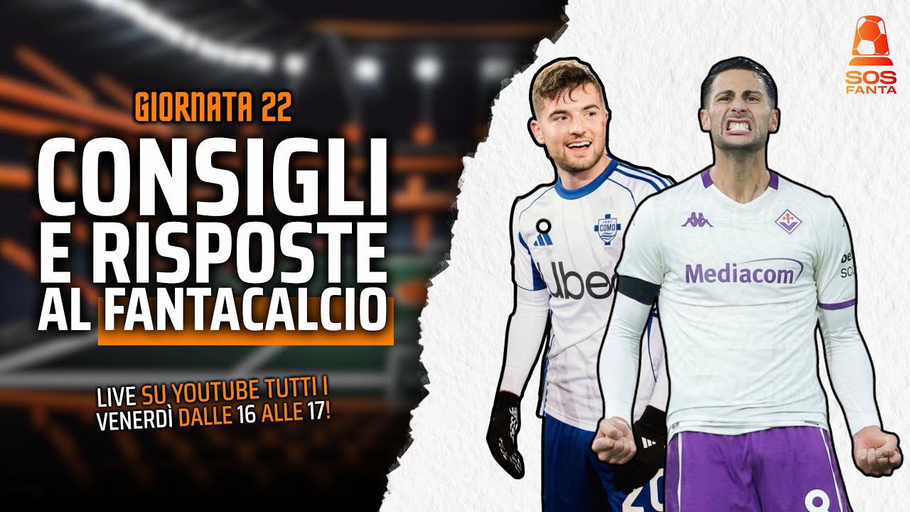 FANTA LIVE! Consigli Fantacalcio per la 22&deg; giornata