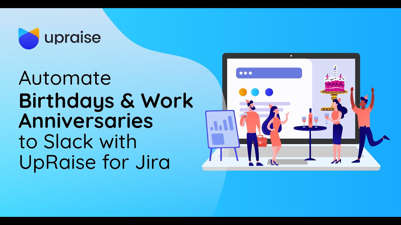 Automate Employee Birthdays & Work Anniversaries in Slack | UpRaise for Jira