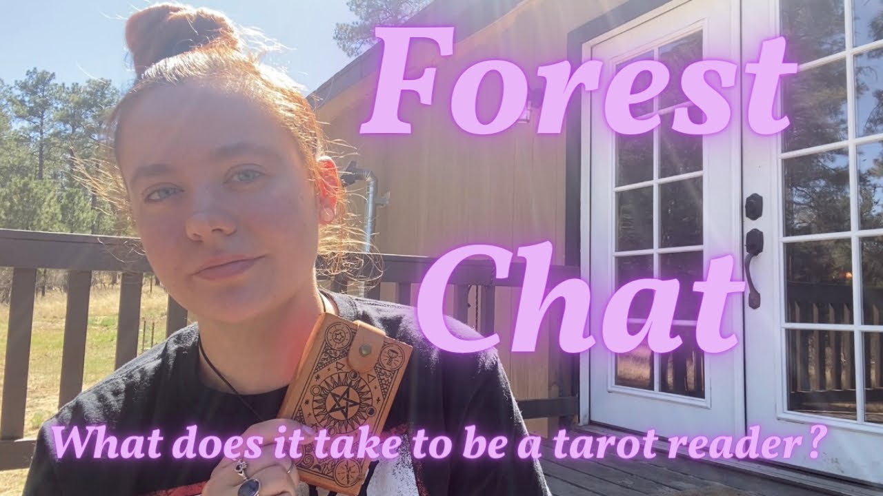 Forest Chat- What does it take to be a tarot reader? Thought on consumerism, tarot community