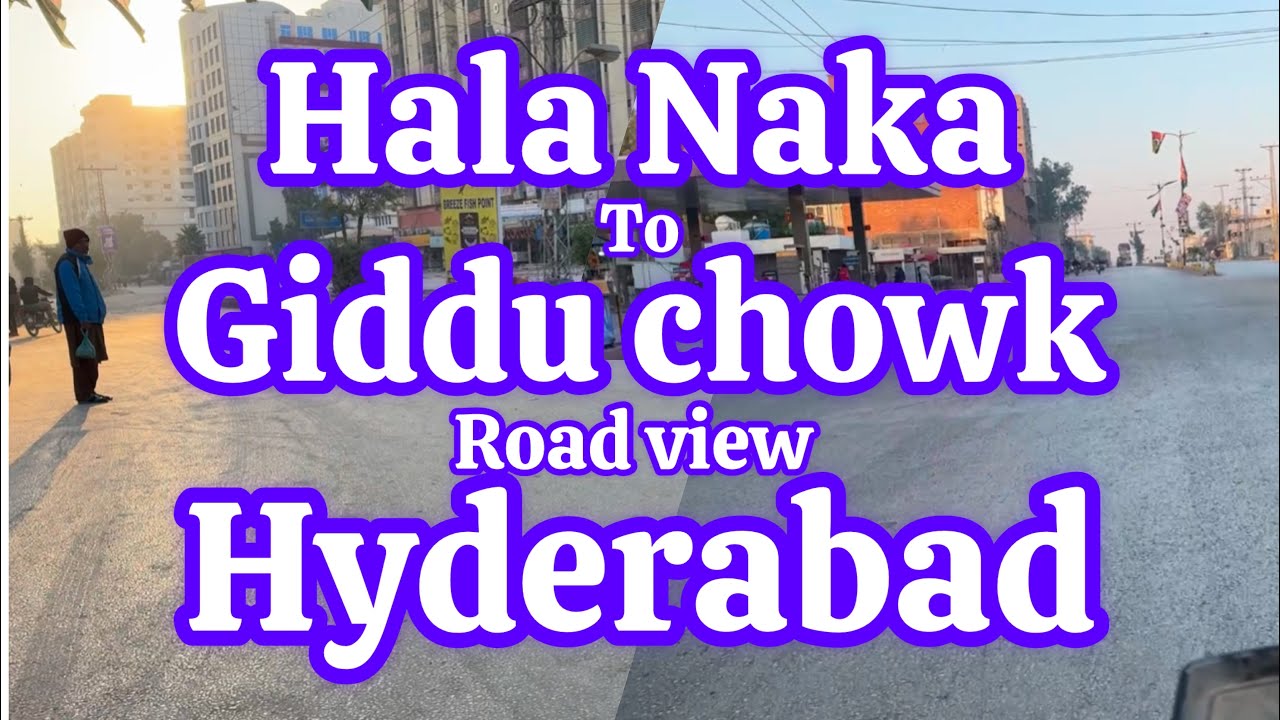 Hala naka to giddu chowk Tour 4K | road view exploring discovering visit Hyderabad sindh | Pakistan