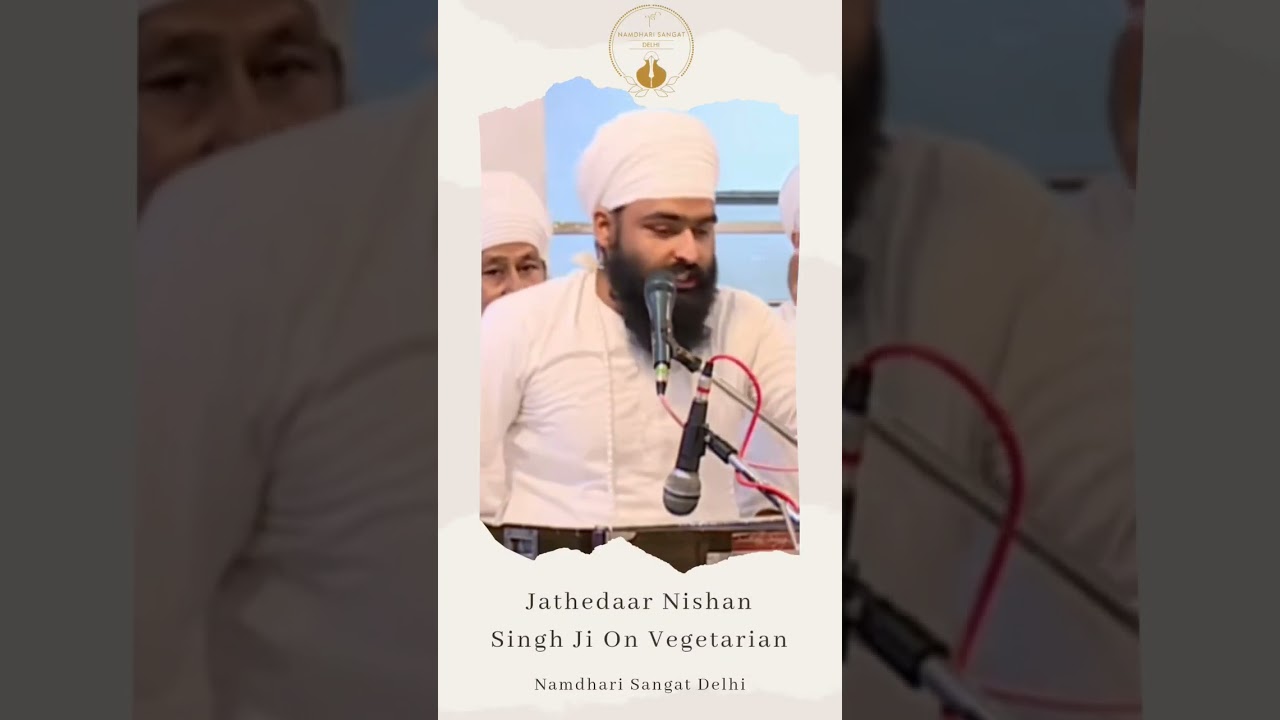 Gurbani Anusar Non-Veg Khana Chahida Hai Ya Nahi? By Jathedaar Nishan Singh Ji