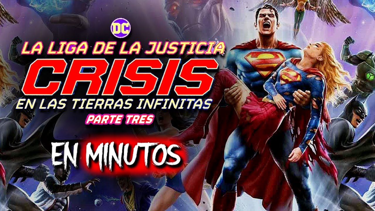 CRISIS EN TIERRAS INFINITAS PARTE 3 (Resumen) EN MINUTOS