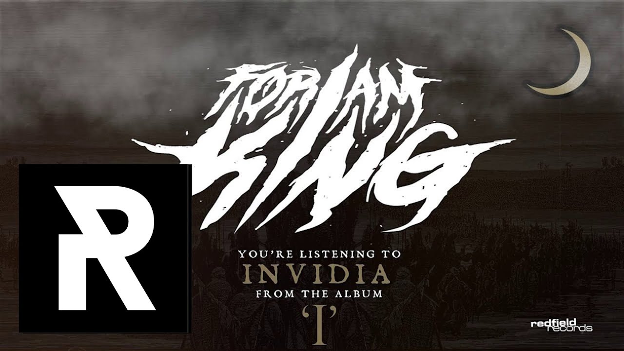 FOR I AM KING - Invidia