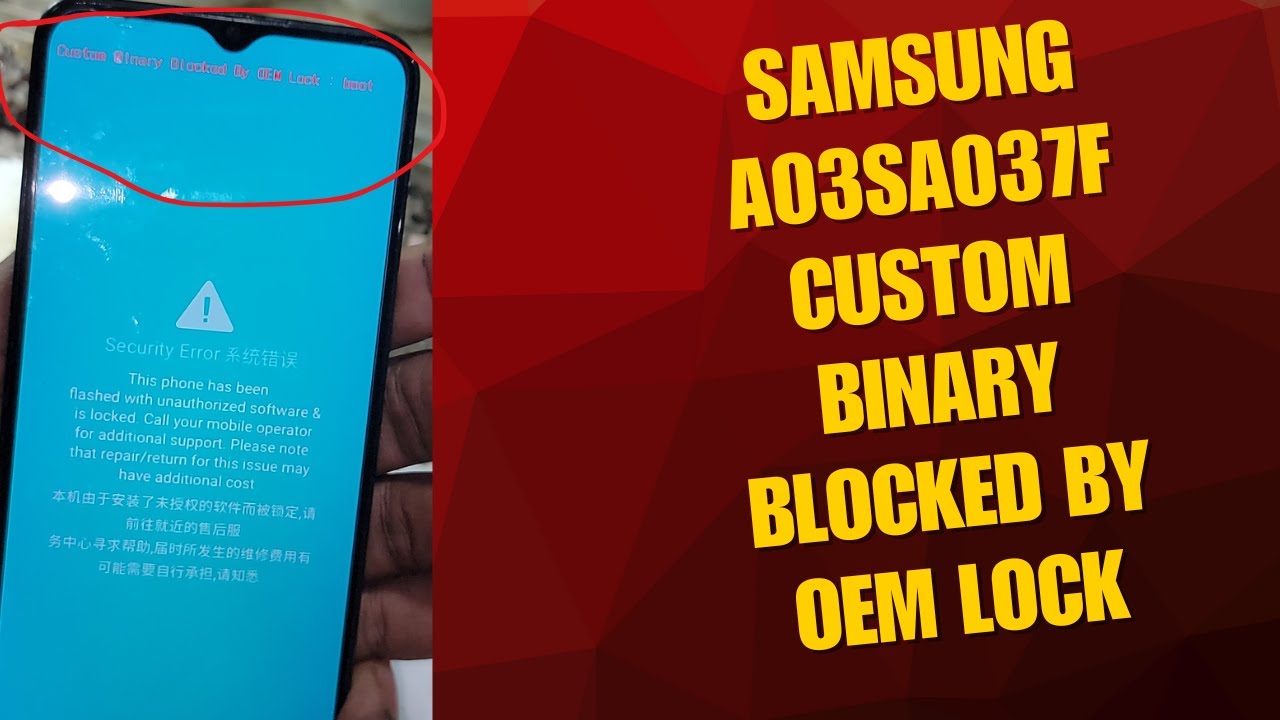 Samsung A03sA037f custom binary blocked by OEM lock