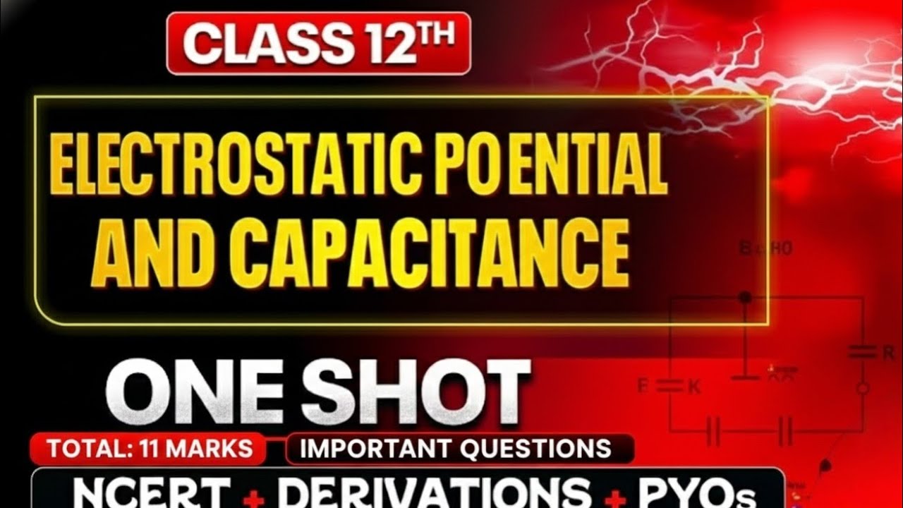 Class 12th|| Electrostatic potential and Capacitance 