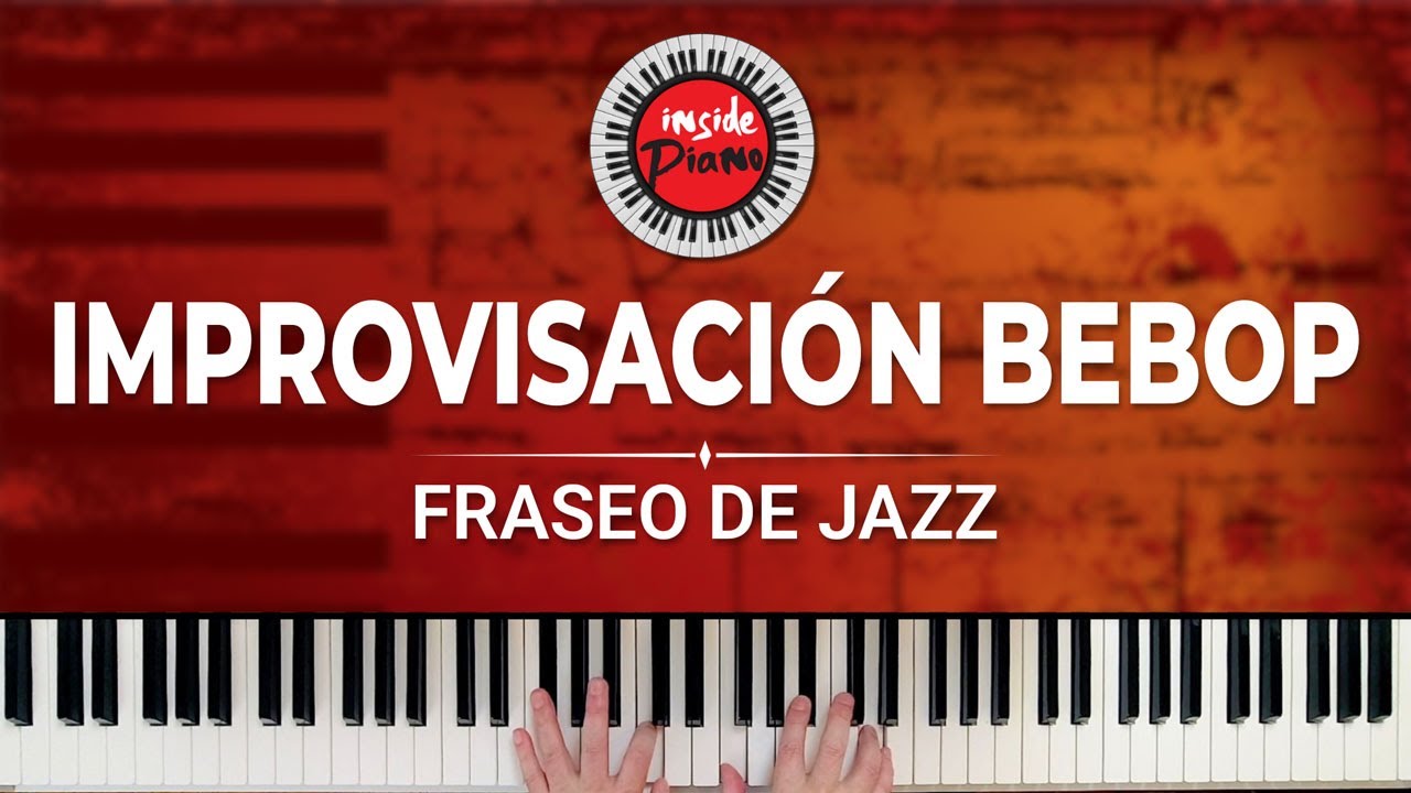 Como Improvisar Jazz en el Piano - Lecci&oacute;n de Piano Bebop