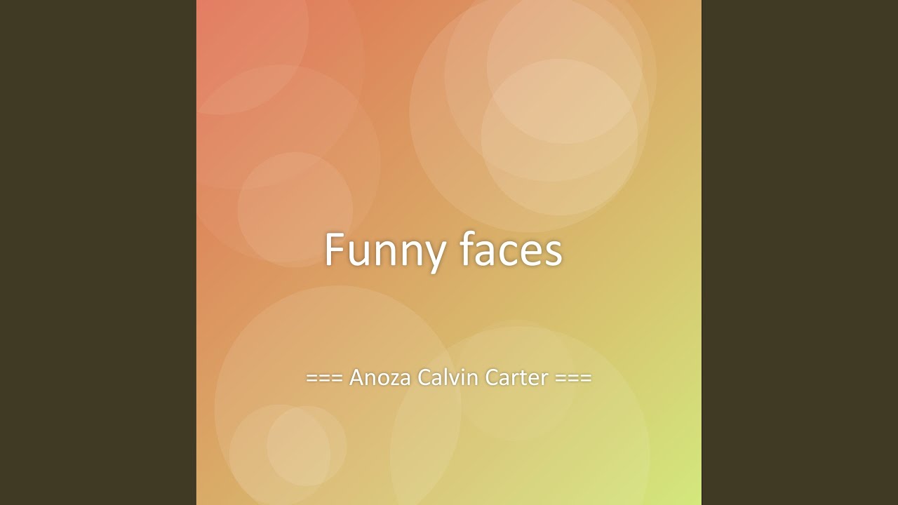 Funny faces