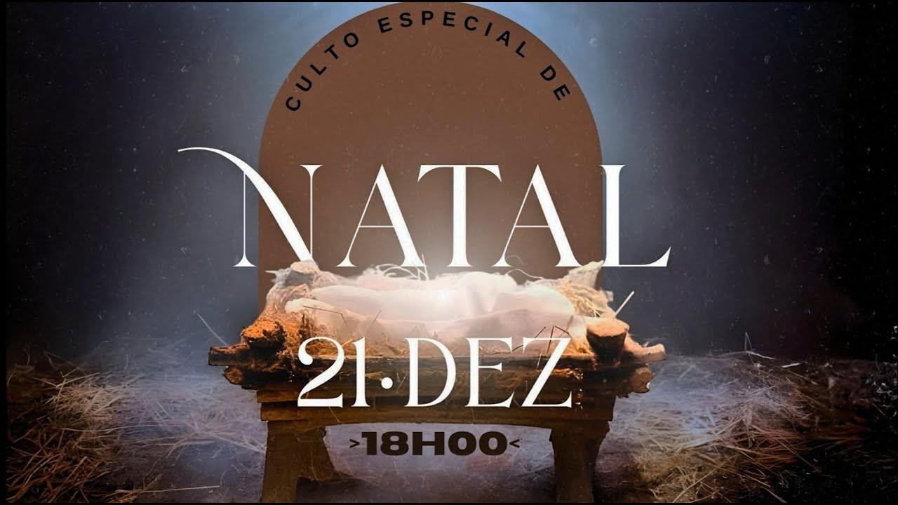 Culto de Natal - "O Fim" | 21 | DEZ