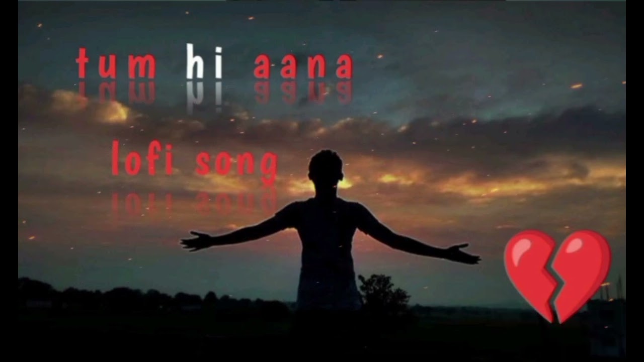 Tum hi aana (lofi song) mood off song || #tumhiaanalofi 