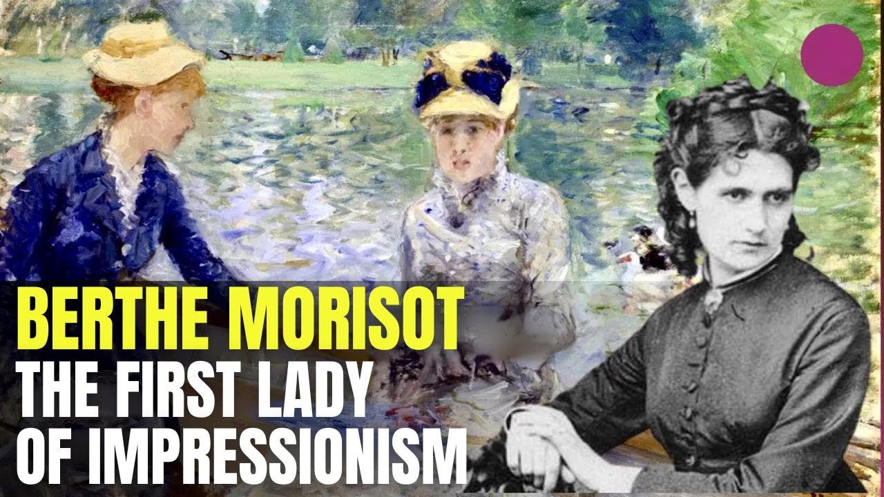 Berthe Morisot: The First Woman of Impressionism—Her Life and Art