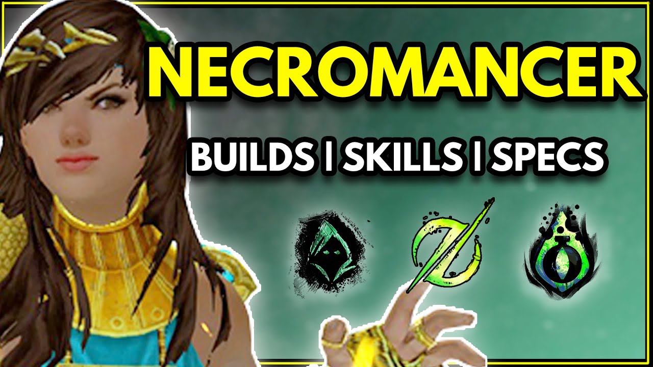 Guild Wars 2 - The Necromancer Guide: Gameplay, Skills, Elite Specializations, and Builds