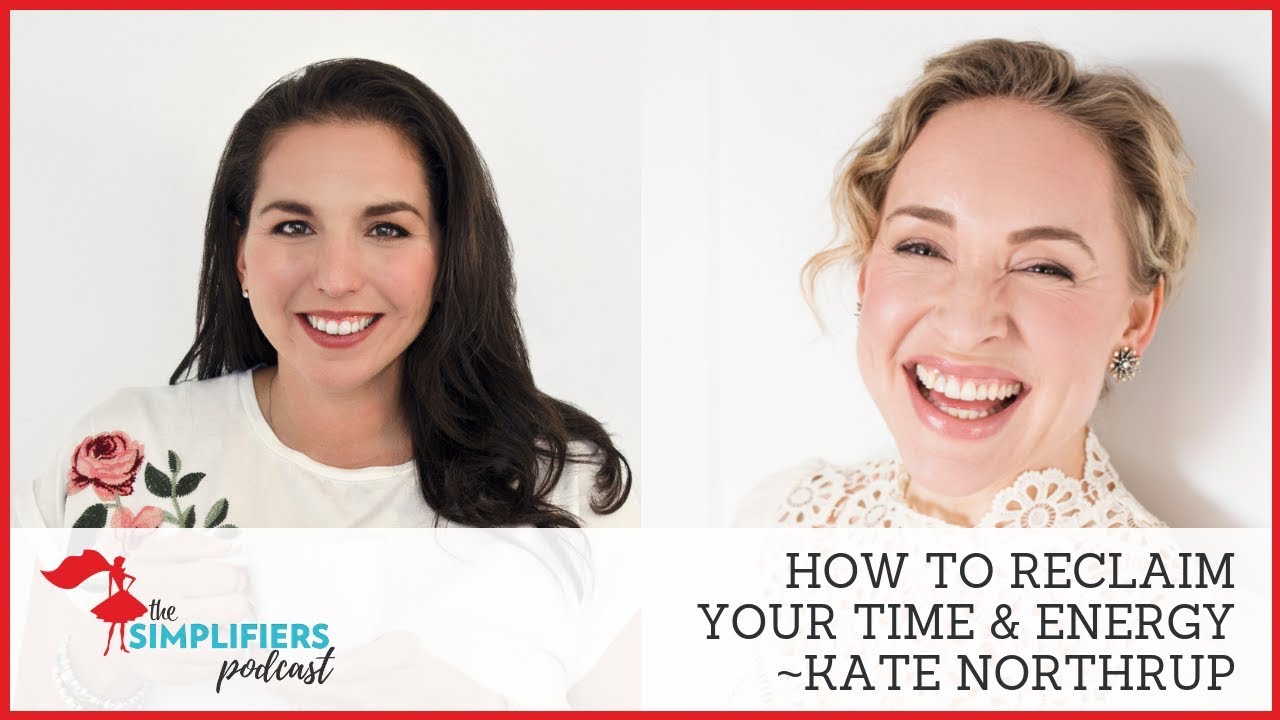 059: How to reclaim your time & energy - with Kate Northrup [EXTENDED VERSION]