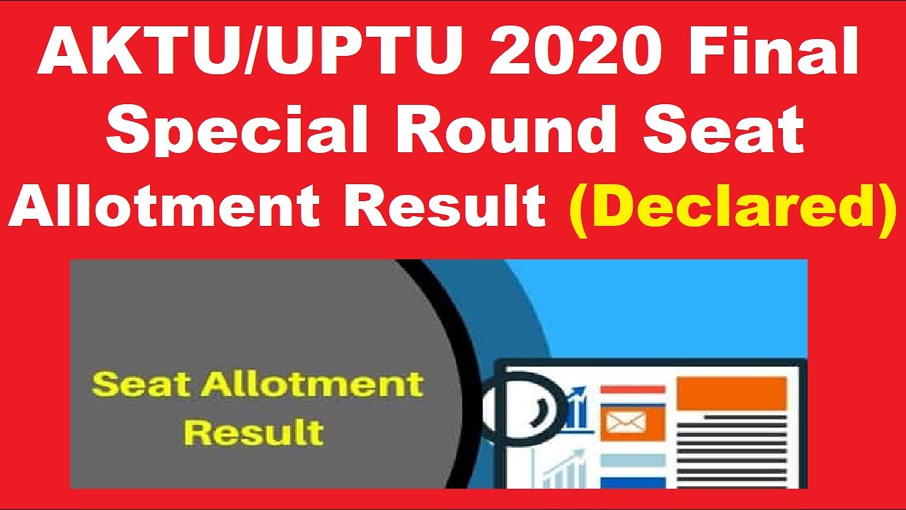 AKTU/UPTU 2020 Final Special Round Seat Allotment Result (Declared) - How To Check Allotment Result