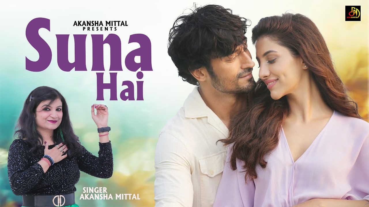 Suna Hai | Akansha Mittal | Vidyut Jammwal & Rukmini Maitra | Jubin Nautiyal | Hindi Song 2026