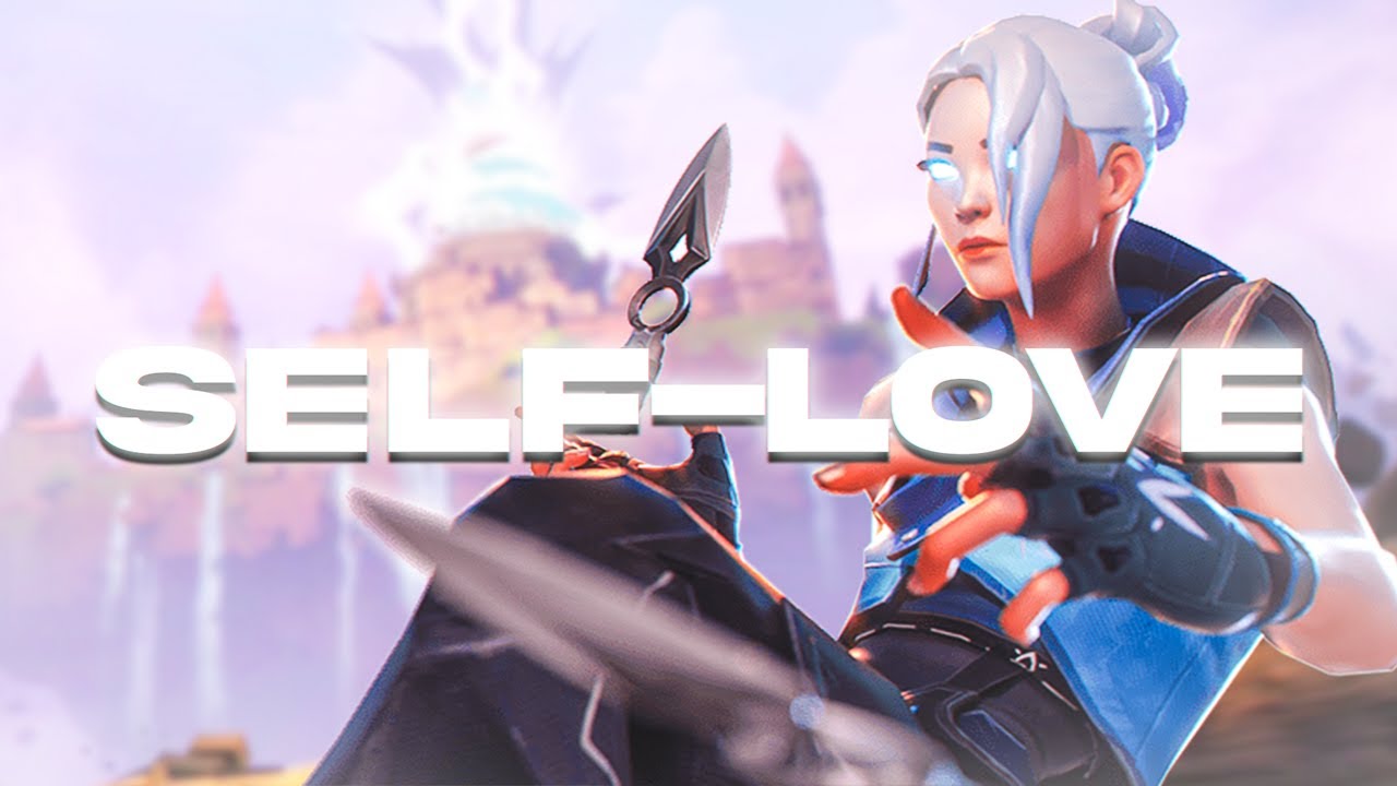 self love | valorant montage | stream highlights | clip dump