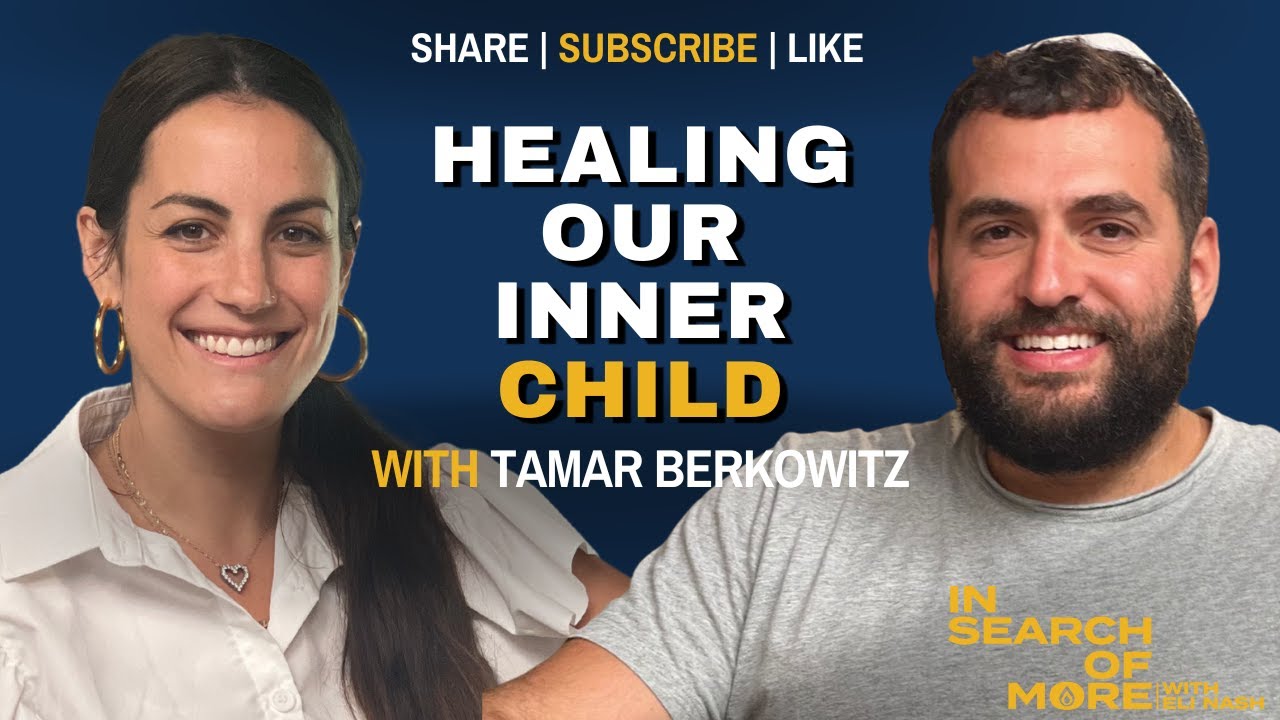 Understanding the Necessity of Healing Our Inner Child w/ Tamar Berkowitz