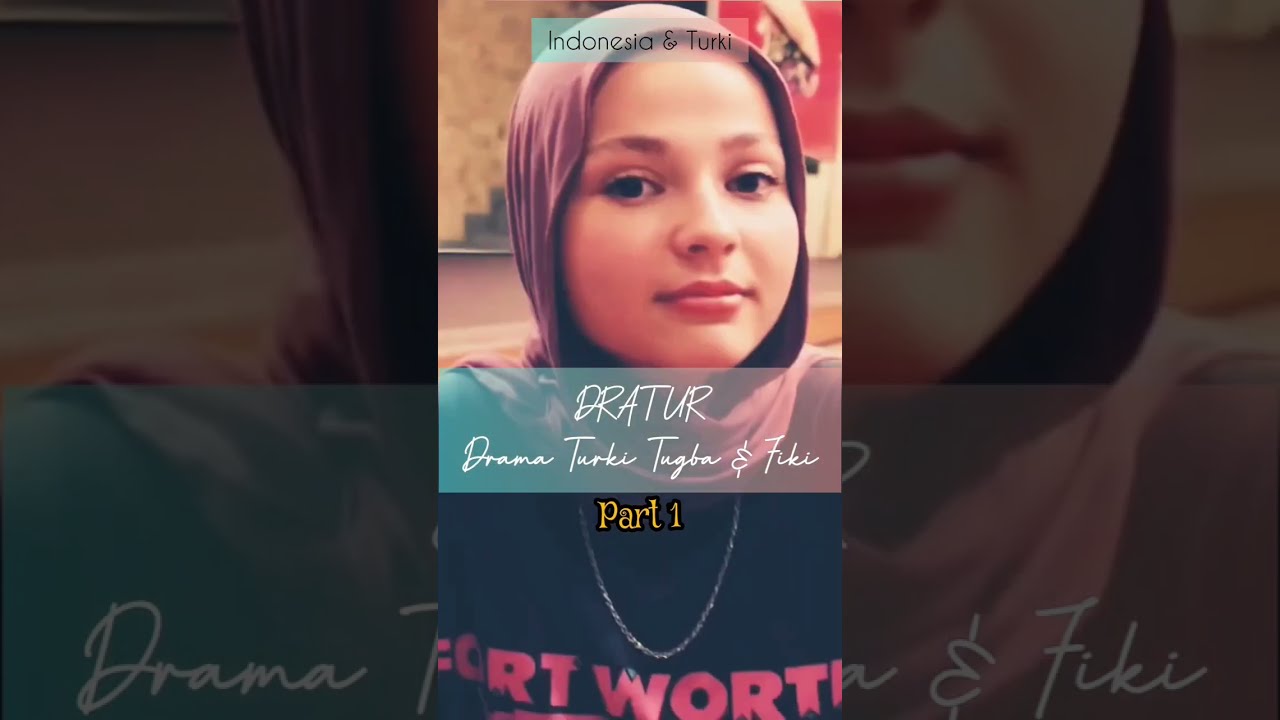 Dratur Tugba dan Fiki part 01