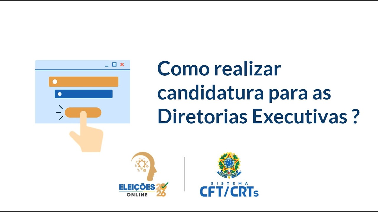 Como realizar candidatura para as Diretorias Executivas? | Eleições Sistema do CFT/CRTs 2026