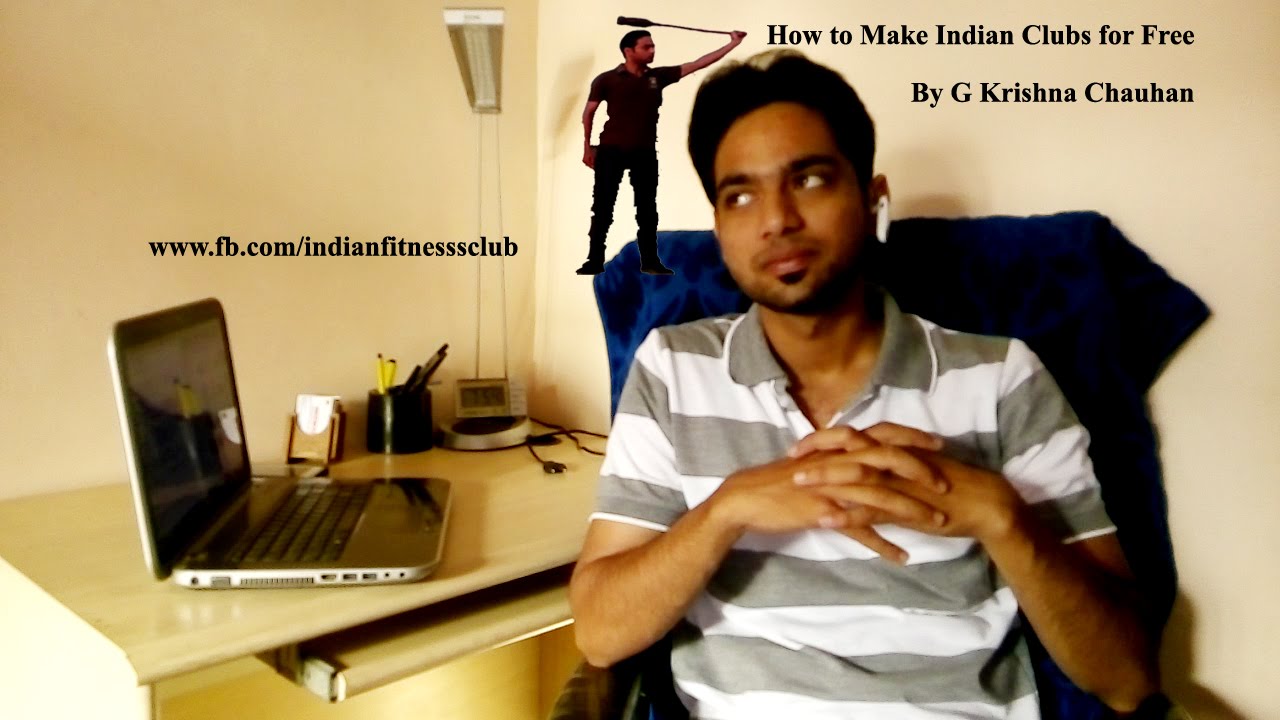 How to Make Indian Clubs for Free By G Krishna Chauhana