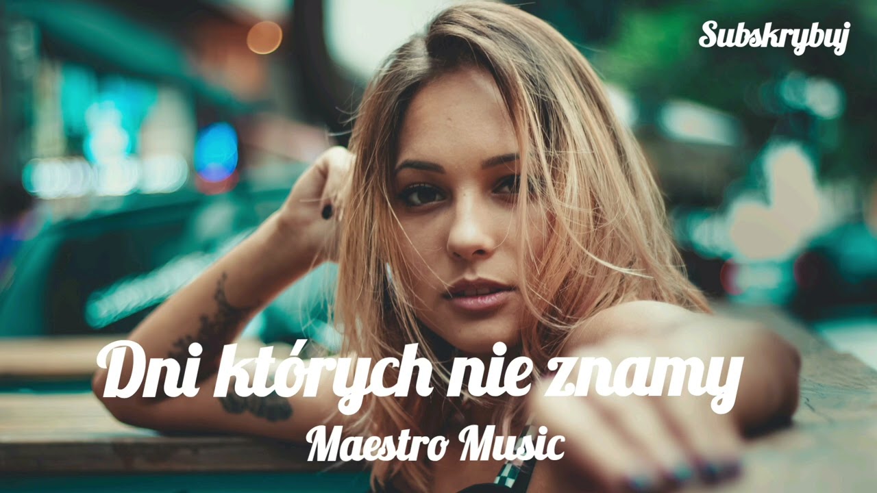 Maestro Music- Dni których nie znamy ( z rep. Marka Grechuty ) Remix 2025🔥🔥