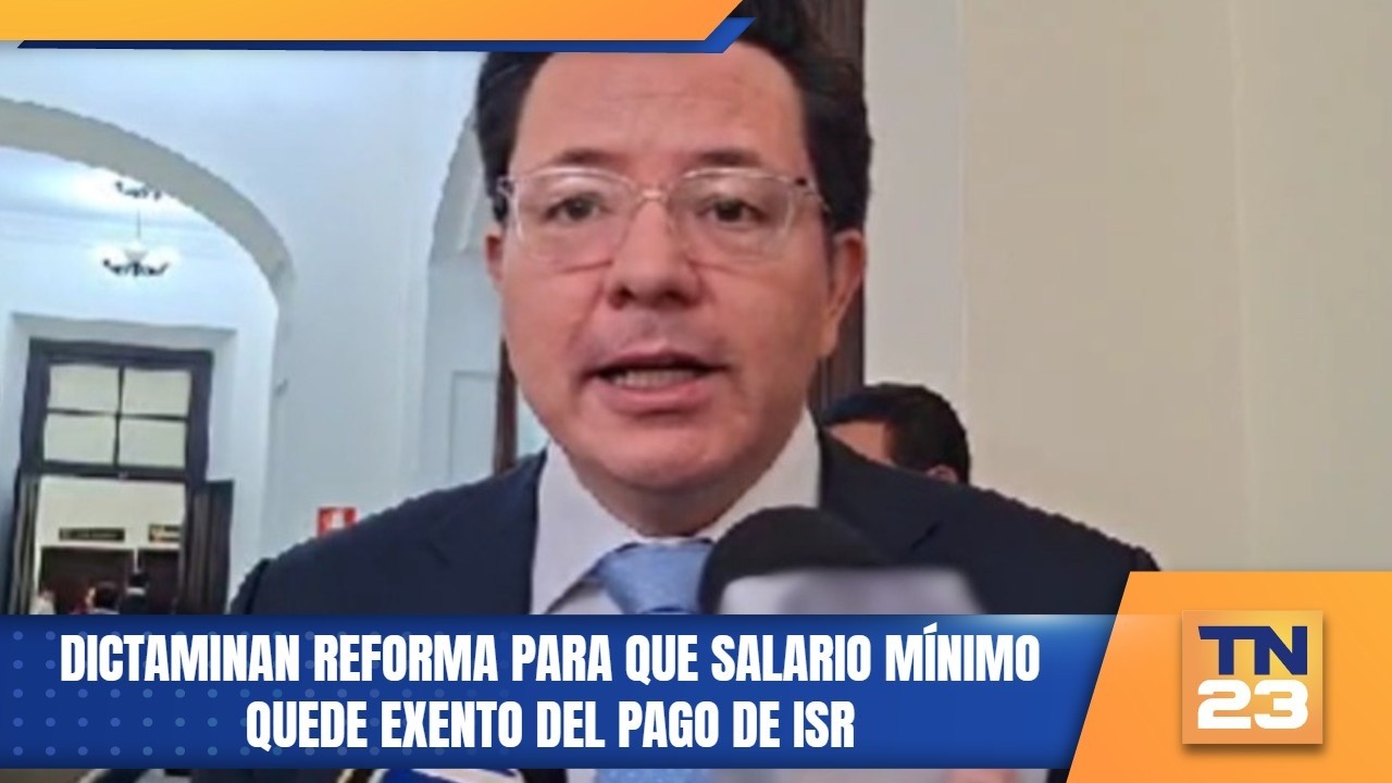 Dictaminan reforma para que salario mínimo quede exento del pago de ISR