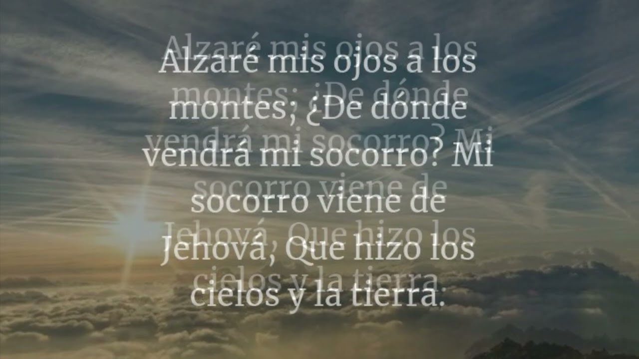 Alzaré mis ojos a los montes 