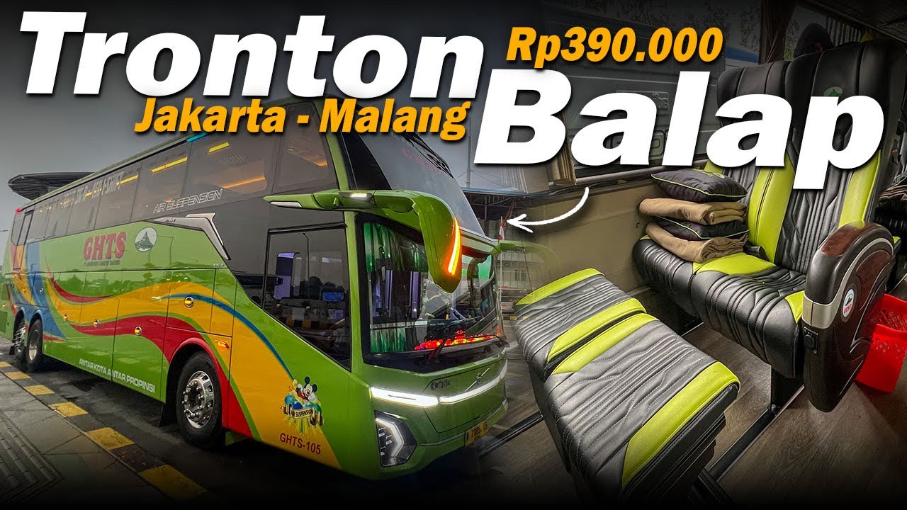 PO Gunung Harta Tronton Balap: Jakarta - Malang Cuma Rp 390.000! Worth It?