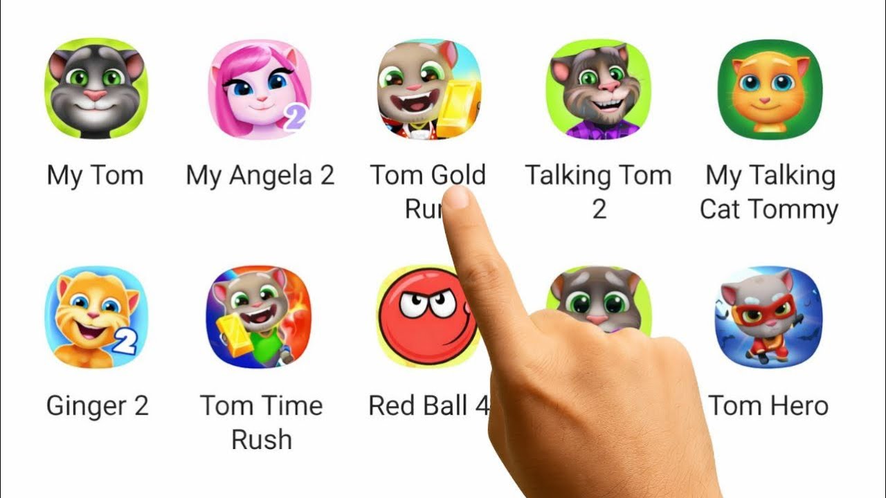 Talking Tom 2,Ginger 2,My Talking Cat Tommy,My Tom 2,My Angela 2,Tom Time Rush,Tom Gold Run,Red Ball