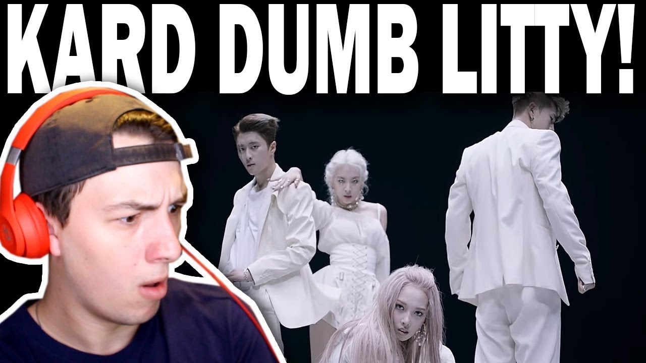 KARD - Dumb Litty _ MV REACTION!