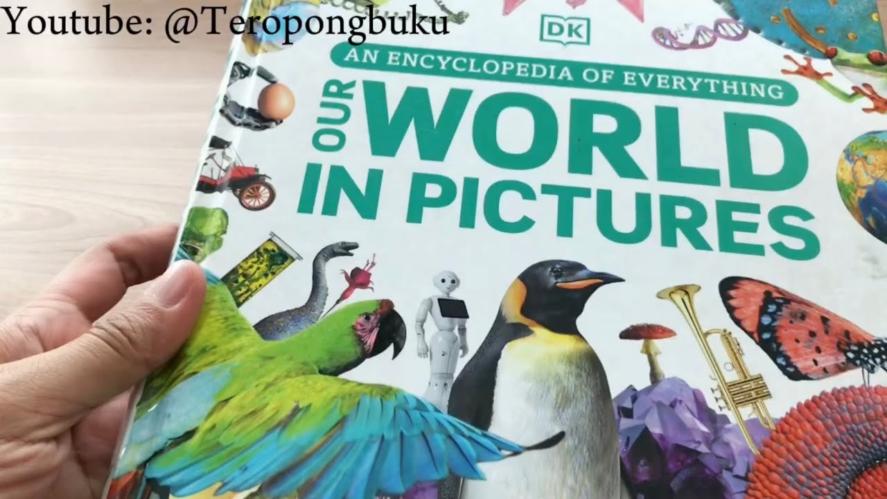 An Encyclopedia of Everything; Our World in Pictures