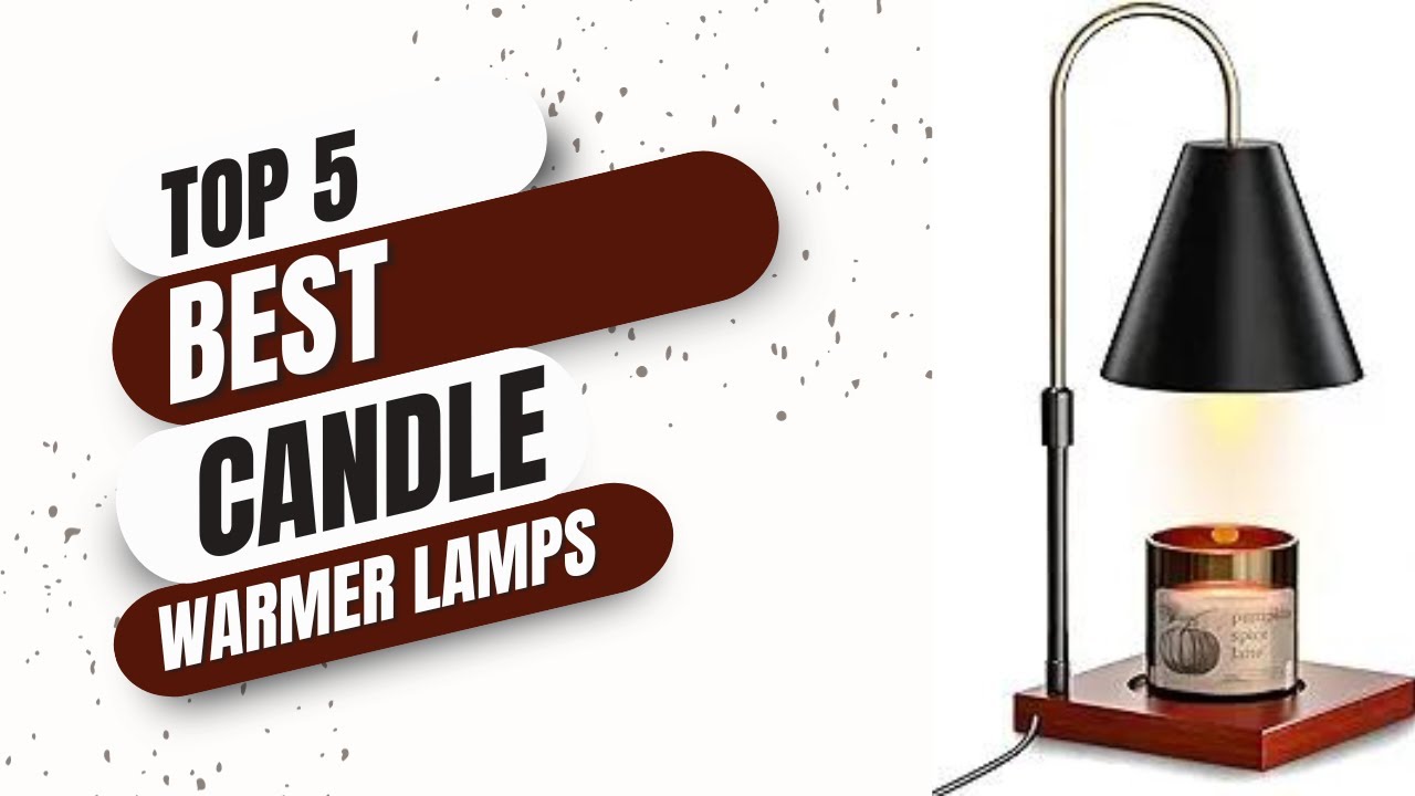 You will miss 5 best candle warmer lamps unless you've tried it