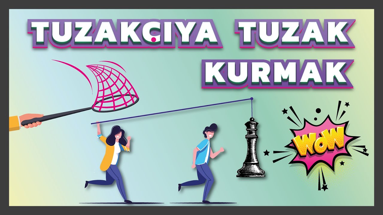 Tuzakçıyı Tuzağa Düşürmek | Elo 1200 - 1600 | Satranç Tuzakları & Taktikleri (2021)