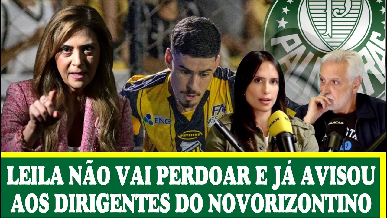 PALMEIRAS LEMBRA DE MULTA A NOVORIZONTINO | SORMANI NÃO CONCORDA E ISA DEFENDE | PALMEIRAS HOJE