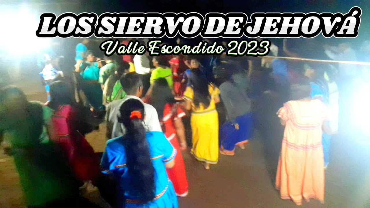 Los Siervo De Jehová ,En valle escondido jebay