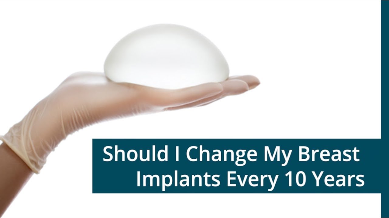 Do I Need to Change My Breast Implants Every 10 Years?