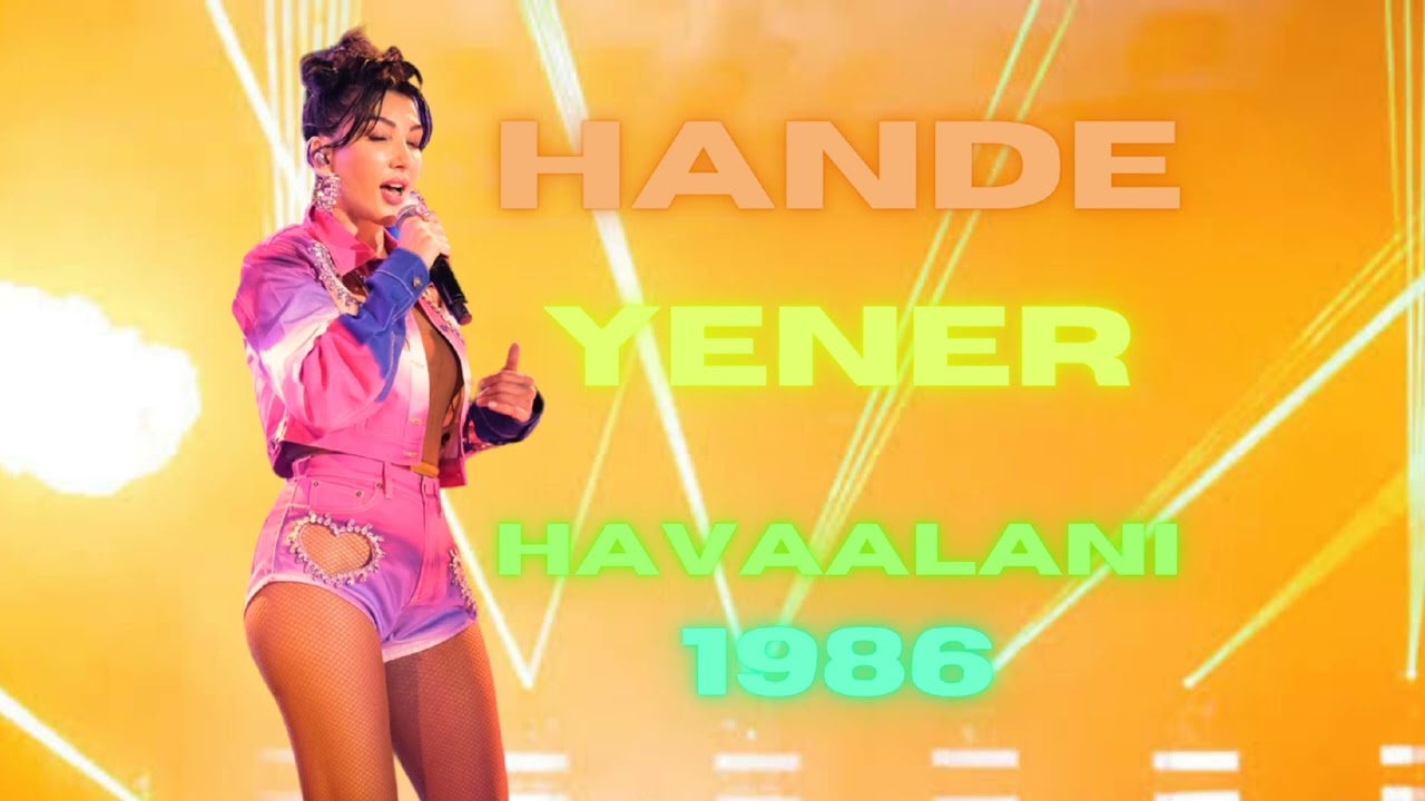 HANDE YENER | HAVAALANI 1986