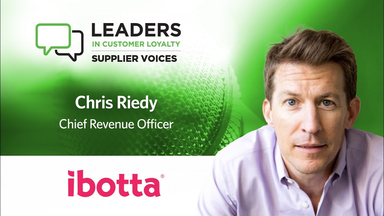 Chris Riedy, Ibotta | Leaders in Customer Loyalty: Supplier Voices