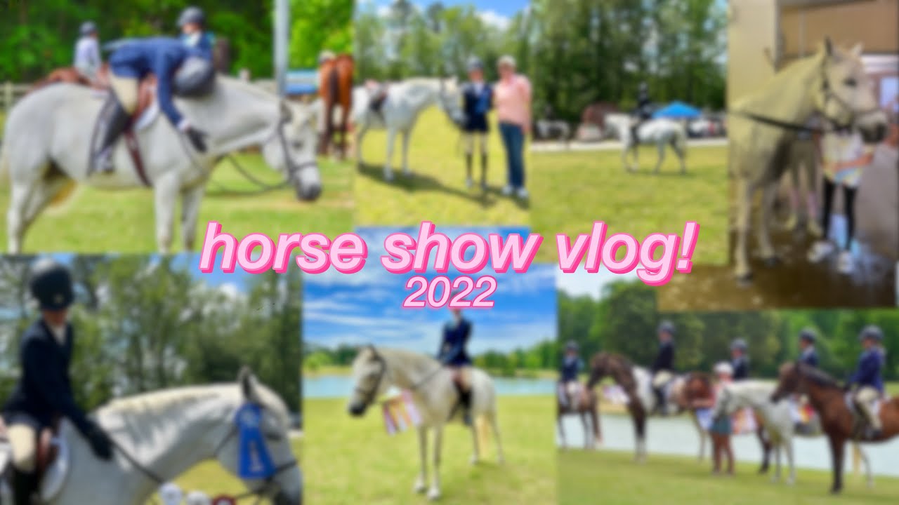 horse show vlog 2022! || itsbella