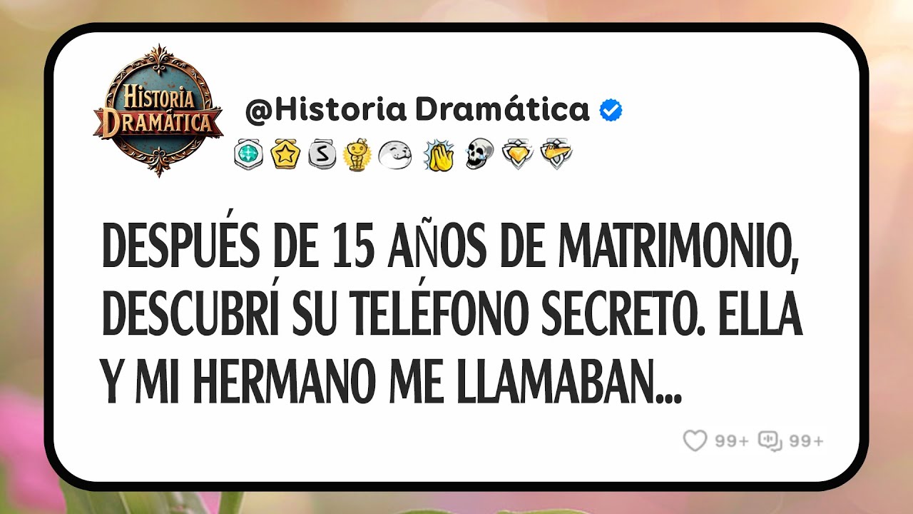 Después De 15 Años De Matrimonio, Descubrí Su Teléfono Secreto. Ella Y Mi Hermano Me Llamaban...