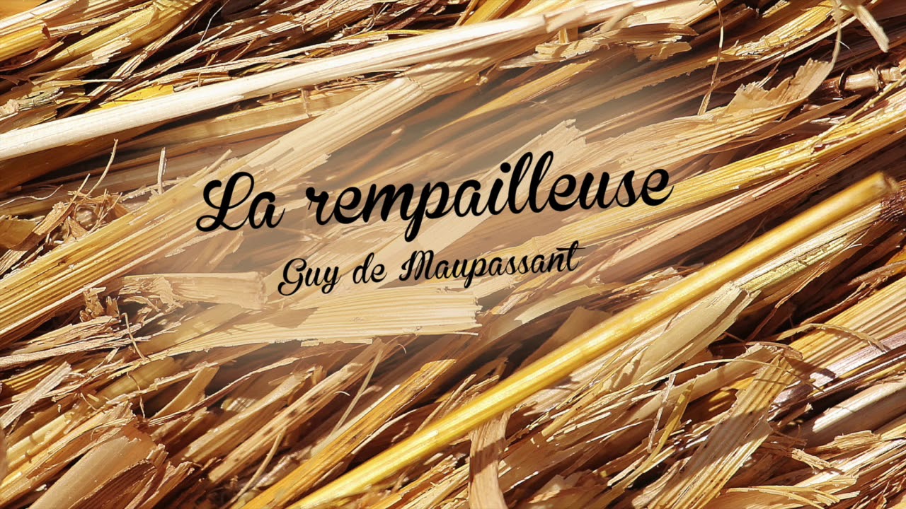 [Livre audio] La rempailleuse de Guy de Maupassant, 1882